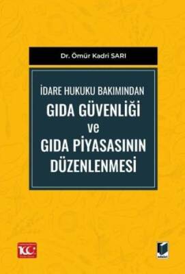 İdare Hukuku Bakımından Gıda Güvenliği ve Gıda Piyasasının Düzenlenmesi - 1