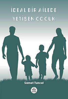 İdeal Bir Ailede Yetişen Çocuk - 1