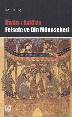 İhvan-ı Safa’da Felsefe ve Din Münasebeti - 1