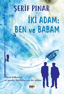 İki Adam : Ben ve Babam - 1