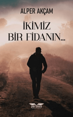 İkimiz Bir Fidanın - 1