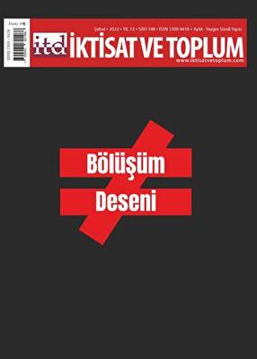 İktisat ve Toplum Dergisi 148. Sayı: Bölüşüm Deseni - 1