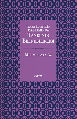 İlahi Basitlik Bağlamında Tanrının Bilinebilirliği - 1