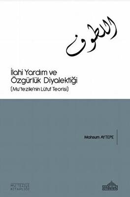 İlahi Yardım ve Özgürlük Diyalektiği - 1