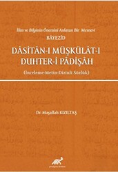 İlim ve Bilginin Önemini Anlatan Bir Mesnevi Bayezid Dasitan-ı Müşkülat-ı Duhter-i Padişah İnceleme-Metin-Dizinli Sözlük - 1