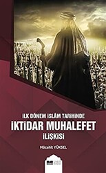 İlk Dönem İslam Tarihinde İktidar Muhalefet İlişkisi - 1