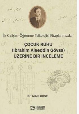 İlk Gelişim-Öğrenme kitaplarımızdan, Çocuk Ruhu İbrahim Alaeddin Gövsa Üzerine Bir İnceleme - 1