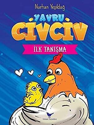 İlk Tanışma - Yavru Civciv - 1