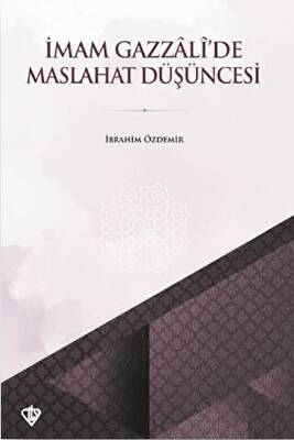 İmam Gazzali’de Maslahat Düşüncesi - 1