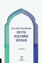 İman ve Bilgi Problemi Bağlamında Kur’an’da Delillendirme Yöntemleri - 1