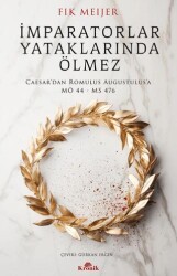 İmparatorlar Yataklarında Ölmez - 1