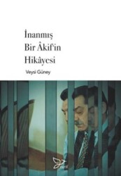 İnanmış Bir Akif`in Hikayesi - 1