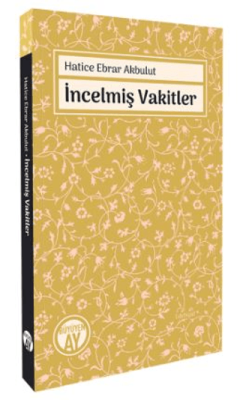 İncelmiş Vakitler - 1