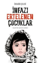 İnfazı Ertelenen Çocuklar - 1