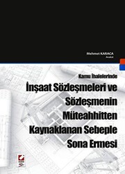 İnşaat Sözleşmeleri ve Sözleşmenin Müteahhitten Kaynaklanan Sebeple Sona Ermesi - 1