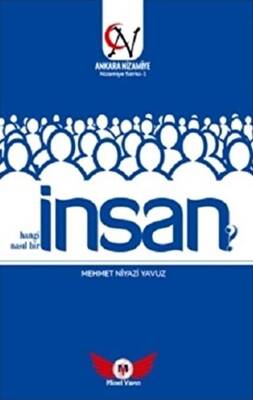 İnsan Hangi İnsan? Nasıl Bir İnsan? - 1