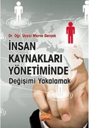 İnsan Kaynakları Yönetiminde Değişimi Yakalamak - 1