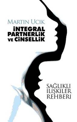 İntegral Partnerlik ve Cinsellik - 1