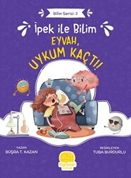 İpek ile Bilim - Eyvah, Uykum Kaçtı! - 1