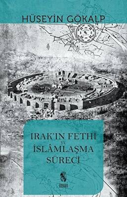 Irak`ın Fethi ve İslamlaşma Süreci - 1