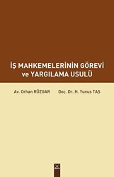 İş Mahkemelerinin Görevi ve Yargılama Usulü - 1