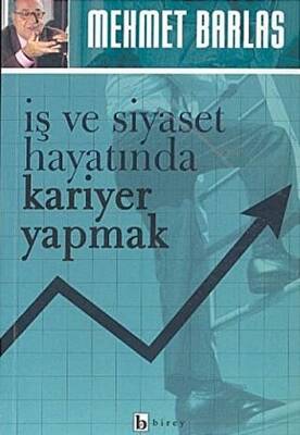 İş ve Siyaset Hayatında Kariyer Yapmak - 1