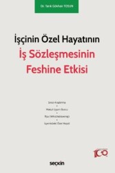 İşçinin Özel Hayatının İş Sözleşmesinin Feshine Etkisi - 1