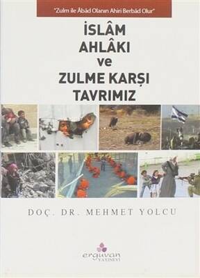 İslam Ahlakı ve Zulme Karşı Tavrımız - 1