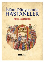 İslam Dünyasında Hastaneler - 1