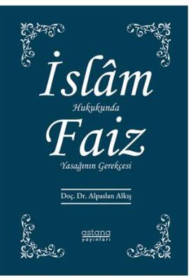 İslam Hukukunda Faiz Yasağının Gerekçesi - 1