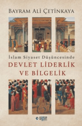 İslam Siyaset Düşüncesinde Devlet Liderlik ve Bilgelik - 1