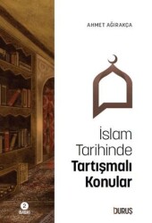 İslam Tarihinde Tartışmalı Konular - 1