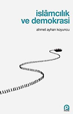 İslamcılık ve Demokrasi - 1