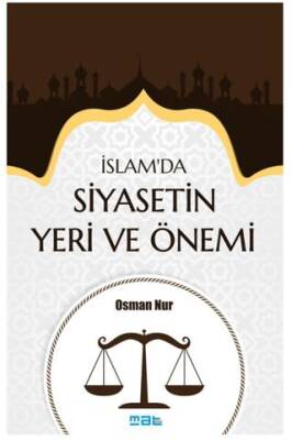 İslam’da Siyasetin Yeri ve Önemi - 1