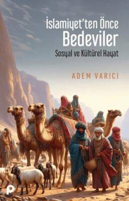 İslamiyet’ten Önce Bedeviler - 1