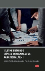 İşletme Biliminde Güncel Tartışmalar ve Paradigmalar-I - 1