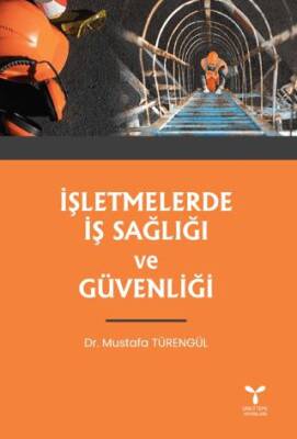 İşletmelerde İş Sağlığı ve Güvenliği - 1