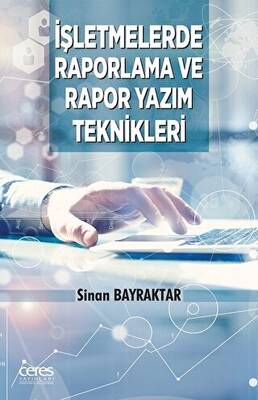 İşletmelerde Raporlama Ve Rapor Yazım Teknikleri - 1