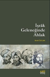 İşrak Geleneğinde Ahlak - 1