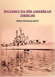 İstanbul’da Bir Amerikan Zırhlısı - 1