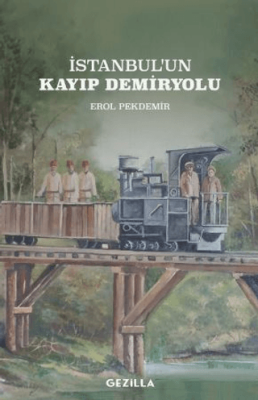 İstanbul`un Kayıp Demiryolu - 1