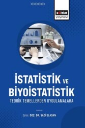 İstatistik ve Biyoistatistik Teorik Temellerden Uygulamalara - 1