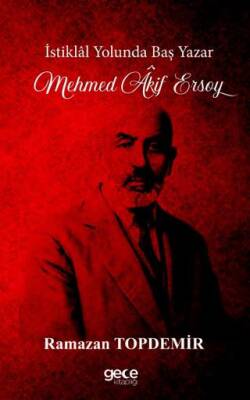 İstiklal Yolunda Baş Yazar Mehmed Âkif Ersoy - 1