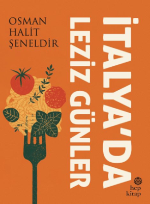 İtalya’da Leziz Günler - 1