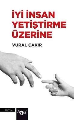 İyi İnsan Yetiştirme Üzerine - 1