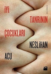 İyi Tanrının Çocukları - 1