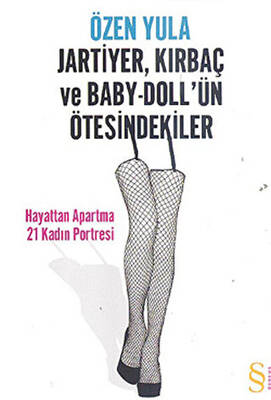 Jartiyer, Kırbaç ve Baby-Doll’ün Ötesindekiler - 1