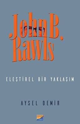 John B. Rawls - Eleştirel Bir Yaklaşım - Aysel Demir - Fiyat & Satın Al ...