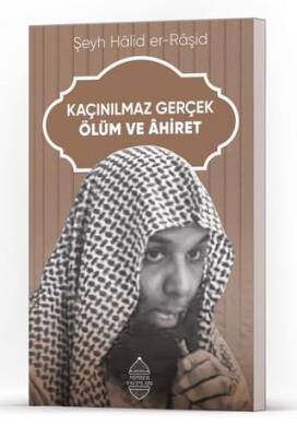 Kaçınılmaz Gerçek Ölüm ve Ahiret - 1