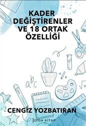 Kader Değiştirenler ve 18 Ortak Özelliği - 1